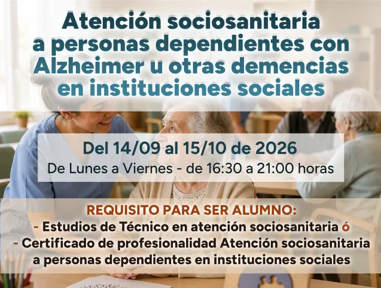 Atención sociosanitaria a personas dependientes con Alzheimer u otras demencias en instituciones sociales
